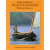 How to Build Glued-Lapstrake Wooden Boats - Hardcover
