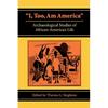 I, Too, Am America: Archaeological Studies of African-American Life - Paperback