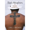 Black Metaphors: How Modern Racism Emerged from Medieval Race-Thinking - Paperback