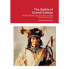 The Battle of Grand-Coteau (North Dakota, July 13-14 1851) & other historical accounts. - Paperback