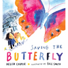 Saving the Butterfly: A Story about Refugees - Hardcover