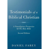 Testimonials of a Biblical Christian: A Nonreligious Perspective of the Holy Bible - Hardcover