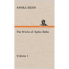 The Works of Aphra Behn, Volume I - Hardcover