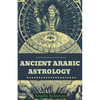 Ancient Arabic Astrology - Paperback