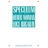 Speculum of the Other Woman: New Edition - Paperback