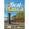 The Best of Itasca: A Guide to Minnesota's Oldest State Park - Paperback