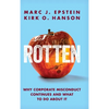 Rotten: Why Corporate Misconduct Continues and What to Do about It - Hardcover