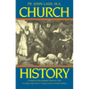 Church History: A History of the Catholic Church to 1940 - Paperback