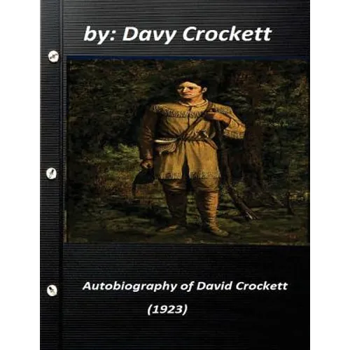 Autobiography of David Crockett (1923) by Davy Crockett - Paperback