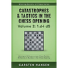 Catastrophes & Tactics in the Chess Opening - Volume 2: 1 d4 d5: Winning in 15 Moves or Less: Chess Tactics, Brilliancies & Blunders in the Chess Open - Paperback