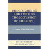 Understanding and Treating the Aggression of Children: Fawns in Gorilla Suits - Paperback