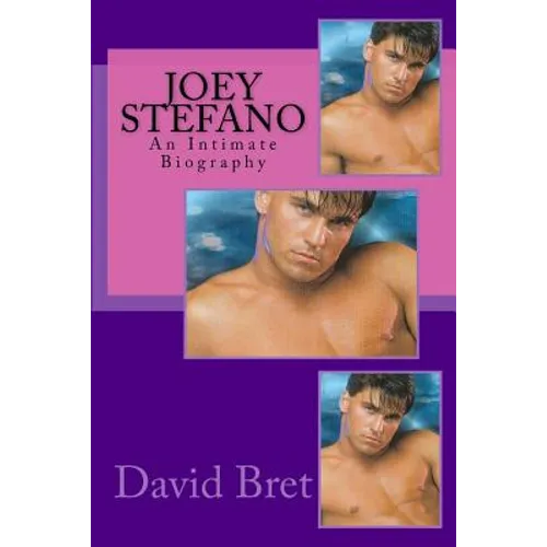 Joey Stefano: An Intimate Biography - Paperback