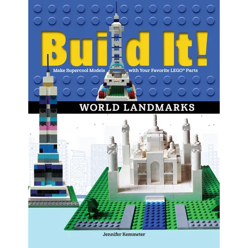 Build It! World Landmarks: Make Supercool Models with Your Favorite Lego(r) Parts - Paperback