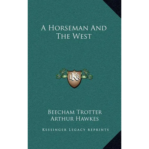 A Horseman And The West - Hardcover