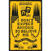 I Don't Expect Anyone to Believe Me - Paperback