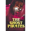 The Ghost Pirates: Sea Horror Novel - Paperback