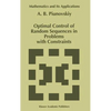 Optimal Control of Random Sequences in Problems with Constraints - Hardcover