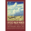 Covered Wagon Women, Volume 2: Diaries and Letters from the Western Trails, 1850 - Paperback