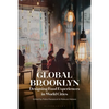 Global Brooklyn: Designing Food Experiences in World Cities - Paperback