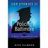 Cop Stories II - Policing Baltimore: A Real Conversation - Paperback