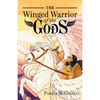 The Winged Warrior of the Gods: Book 1 - Paperback