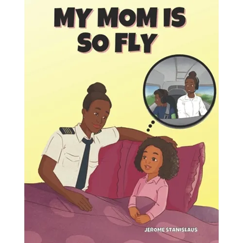 My Mom is So Fly - Paperback