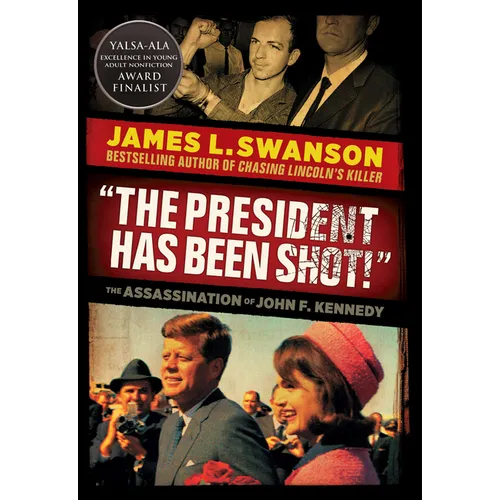 The President Has Been Shot!: The Assassination of John F. Kennedy - Paperback