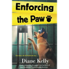 Enforcing the Paw: A Paw Enforcement Novel - Paperback