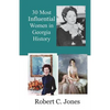 30 Most Influential Women in Georgia History - Paperback