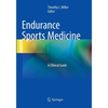 Endurance Sports Medicine: A Clinical Guide - Paperback