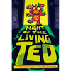 Night of the Living Ted - Hardcover