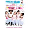 My First Ballet Class: Ready-To-Read Pre-Level 1 - Paperback