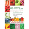 Jean Anderson's Preserving Guide: How to Pickle and Preserve, Can and Freeze, Dry and Store Vegetables and Fruits /]Cwith a New Introduction by the Au - Paperback