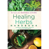 Healing Herbs Handbook: Recipes for Natural Living - Paperback