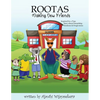 Rootas: Making New Friends: Friendship. Kindness. Forgiveness - Paperback