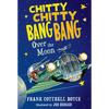 Chitty Chitty Bang Bang Over the Moon - Hardcover