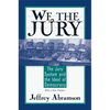 We, the Jury: The Jury System and the Ideal of Democracy, with a New Preface - Paperback