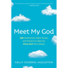 Meet My God: 366 Meditations, Bible Verses, and Prayers to Help You Know God More Deeply - Hardcover