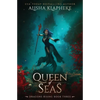 Queen of Seas: Dragons Rising Book Three - Paperback