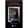 The Chemistry and Mechanism of Art Materials: Unsuspected Properties and Outcomes - Paperback