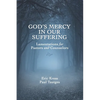 God's Mercy in Our Suffering: Lamentations for Pastors and Counselors - Paperback