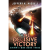 One Decisive Victory: A Military Sci-Fi Series - Paperback
