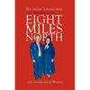 Eight Miles North: The Smilin' Johnnie Story - Paperback