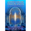 A Dweller on Two Planets: Or the Dividing of the Way - Paperback