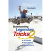 Skateboarding: Legendary Tricks 2 - Paperback