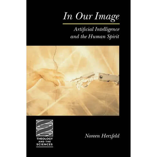 In Our Image: Artificial Intelligence and the Human Spirit - Paperback