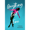 Anything But Fine - Hardcover