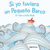 Si yo tuviera un Pequeno Barco/ If I had a Little Boat (Bilingual Spanish English Edition) - Paperback