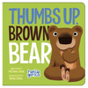 Thumbs Up, Brown Bear - Board Book