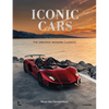 Iconic Cars: The Greatest Modern Classics - Hardcover